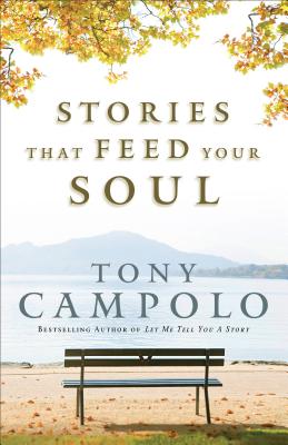 Stories That Feed Your Soul - Tony Campolo
