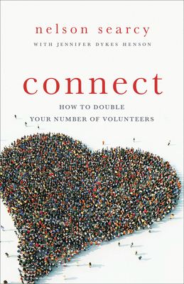 Connect: How to Double Your Number of Volunteers - Nelson Searcy