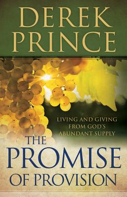 Promise of Provision - Derek Prince
