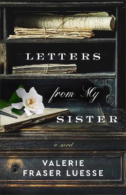Letters from My Sister - Valerie Fraser Luesse