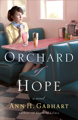 Orchard of Hope - Ann H. Gabhart