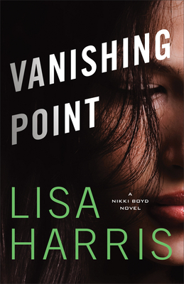 Vanishing Point: A Nikki Boyd Novel - Lisa Harris