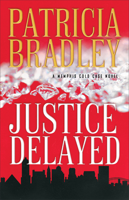 Justice Delayed - Patricia Bradley