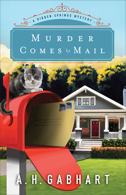 Murder Comes by Mail - A. H. Gabhart