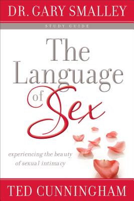 Language of Sex Study Guide - Smalley