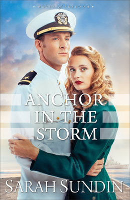 Anchor in the Storm - Sarah Sundin