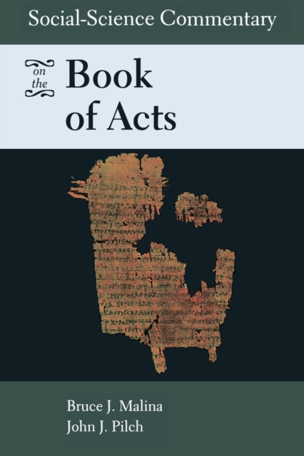 Social-Science Commentary on the Book of Acts - Bruce J. Malina