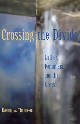 Crossing the Divide - Deanna A. Thompson