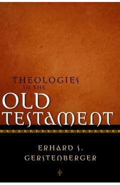 Coperta cărții 'Theologies in the Old Testament - John Bowden'