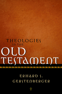 Theologies in the Old Testament - John Bowden