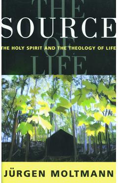 Poza produsului The Source of Life - Jurgen Moltmann