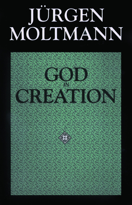 God in Creation - Jurgen Moltmann