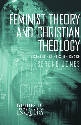 Feminist Theory and Christian Theology - Serene Jones