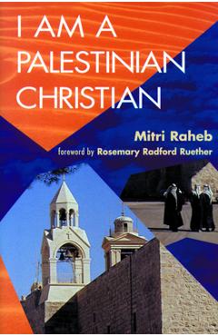 Poza produsului I Am a Palestinian Christian - Mitri Raheb