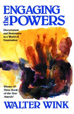 Coperta cărții 'Engaging the Powers - Walter Wink'