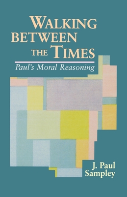 Walking Between the Times - J. Paul Sampley
