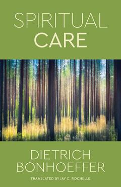 Coperta cărții 'Spiritual Care - Dietrich Bonhoeffer'