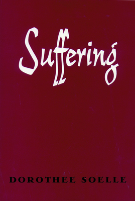 Suffering - Dorothee Soelle