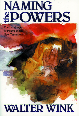 Naming the Powers - Walter Wink