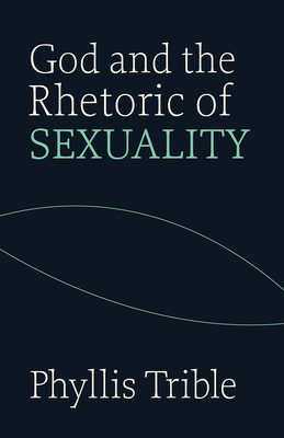 God and Rhetoric of Sexuality - Phyllis Trible