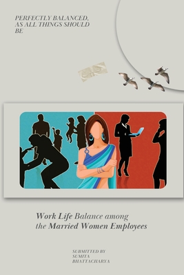 Work Life Balance Among the Married Women Employees - Sumita Bhattacharya