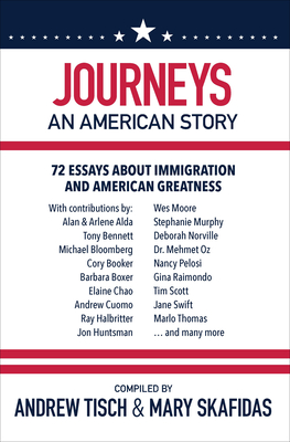 Coperta cărții 'Journeys: An American Story: 72 Essays about Immigration and American Greatness - Andrew Tisch'