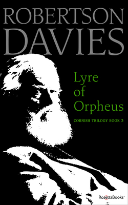 Lyre of Orpheus - Robertson Davies