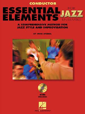 Essential Elements for Jazz Ensemble a Comprehensive Method for Jazz Style and Improvisation - Steinel Mike