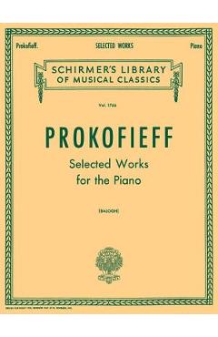 Poza produsului Selected Works: Schirmer Library of Classics Volume 1766 Piano Solo - Sergey Prokofiev
