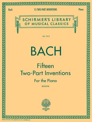 15 Two-Part Inventions: Schirmer Library of Classics Volume 1512 Piano Solo, Arr. Busoni - Johann Sebastian Bach