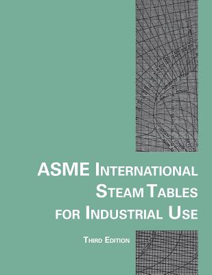 Asme International Steam Tables for Industrial Use - Technology Committee Asme Research And