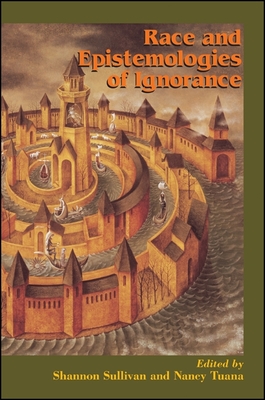 Race and Epistemologies of Ignorance - Shannon Sullivan