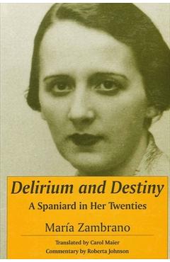 Coperta cărții 'Delirium and Destiny: A Spaniard in Her Twenties - María Zambrano'