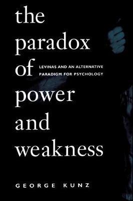 SUNY series, Alternatives in Psychology: Levinas and an Alternative Paradigm for Psychology - George Kunz