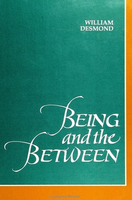 Being and the Between - William Desmond