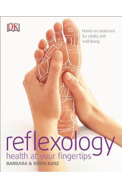 Coperta cărții 'Reflexology: Hands-On Treatment for Vitality and Well-Being - Barbara Kunz'