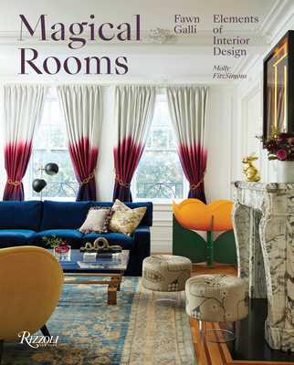 Magical Rooms: Elements of Interior Design - Fawn Galli