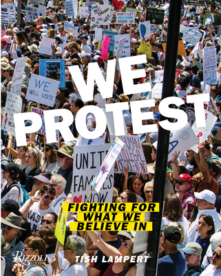 We Protest: Fighting for What We Believe in - Tish Lampert