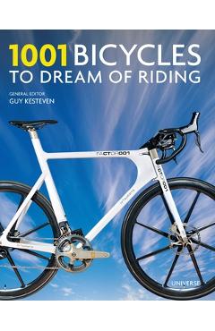 1001 Bicycles to Dream of Riding - Guy Kesteven