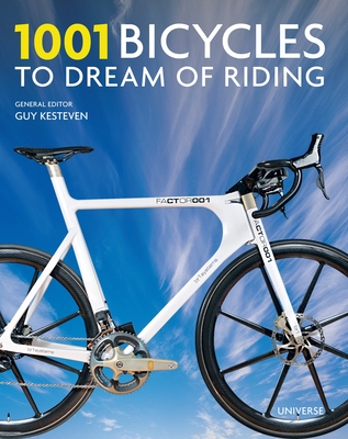 Coperta cărții '1001 Bicycles to Dream of Riding - Guy Kesteven'