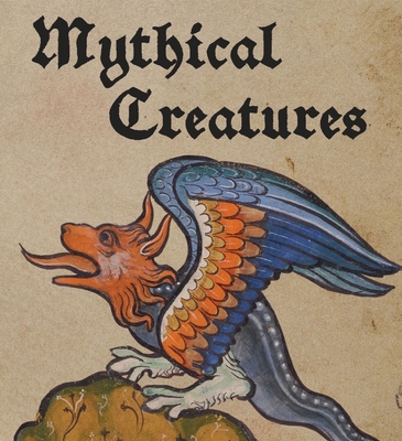 Mythical Creatures - Lauren Bucca