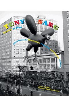 Coperta cărții 'Tony Sarg: Genius at Play: Adventures in Illustration, Puppetry, and Popular Culture - Lenore D. Miller'