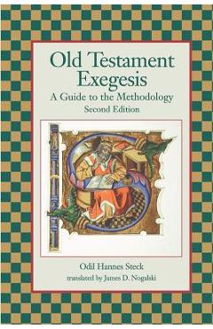Coperta cărții 'Old Testament Exegesis: A Guide to the Methodology, Second Edition - Odil Hannes Steck'