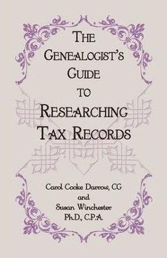 Coperta cărții 'The Genealogist's Guide to Researching Tax Records - Cg Carol Cook Darrow'