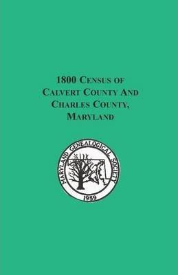 Coperta cărții '1800 Census of Calvert County and Charles County, Maryland - Maryland Genealogical Society'