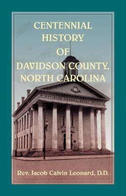 Coperta cărții 'Centennial History of Davidson County, North Carolina - Jacob Leonard'