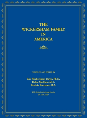 The Wickersham Family in America - Gay Davis