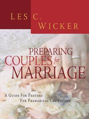 Preparing Couples for Marriage - Les C. Wicker