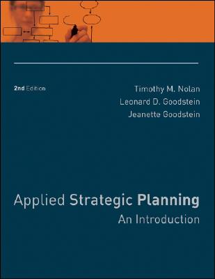 Applied Strategic Planning: An Introduction - Leonard D. Goodstein