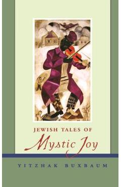 Coperta cărții 'Jewish Tales of Mystic Joy - Yitzhak Buxbaum'